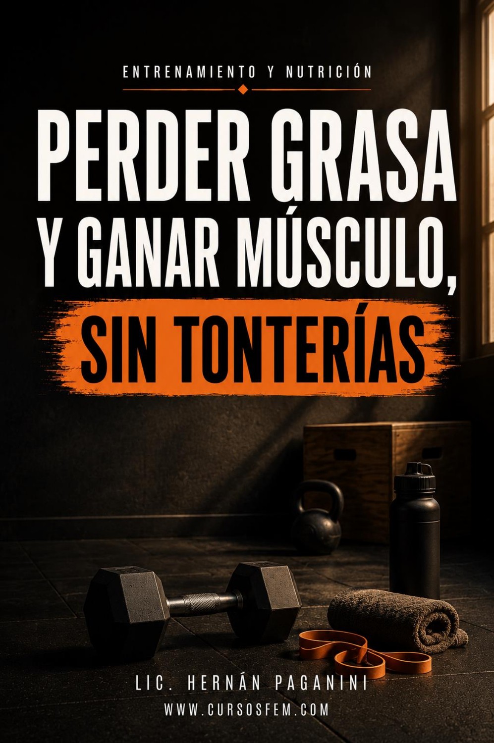Perder grasa y ganar músculo, sin tonterías